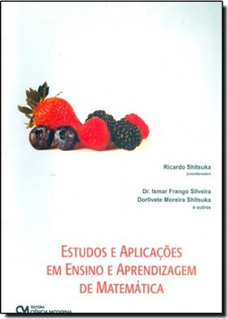 Estudos E Aplicacoes Em Ensino E Aprendizagem De Matematica
