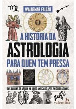 A HISTORIA DA ASTROLOGIA PARA QUEM TEM PRESSA