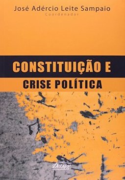 Constituição e a Crise Política