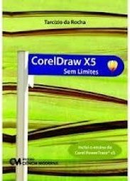 CORELDRAW X5 SEM LIMITES