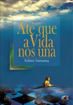 ATE QUE A VIDA NOS UNA