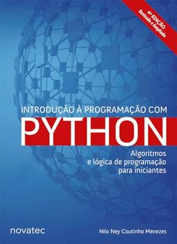 Introdução à Programação com Python – 4ª Edição: Algoritmos e lógica de programação para iniciantes