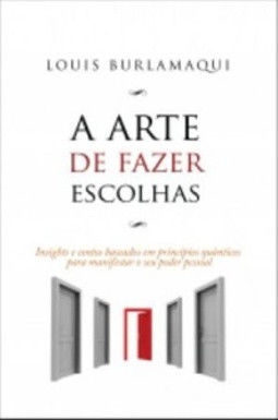 A Arte de Fazer Escolhas