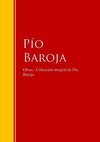Obras - Colección de Pío Baroja: Biblioteca de Grandes Escritores (Spanish Edition)