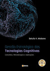 Gestão estratégica das tecnologias cognitivas: conceitos, metodologias e aplicações