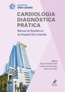 Cardiologia diagnóstica prática: Manual da residência do Hospital Sírio-Libanês