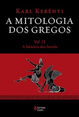 A mitologia dos gregos: a história dos heróis