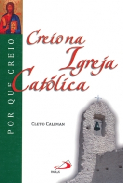 Creio na Igreja Católica