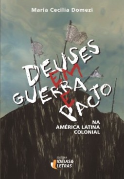 Deuses em guerra e pacto: na América Latina colonial