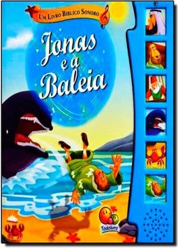 Jonas e a Baleia - Coleção Um Livro Bíblico Sonoro