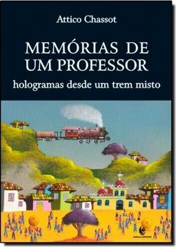 Memorias De Um Professor - Hologramas Desde Um Trem Misto