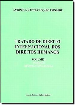 Tratado de Direito Internacional dos Direitos Humanos - vol. 1