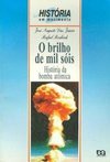O Brilho de Mil Sois: História da Bomba Atômica
