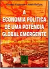 Economia Política de Uma Potência Global Emergente, A: Em Busca do Sonho Brasileiro