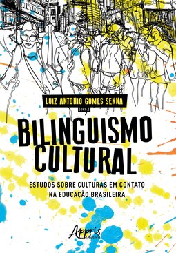 Bilinguismo cultural: estudos sobre culturas em contato na educação brasileira