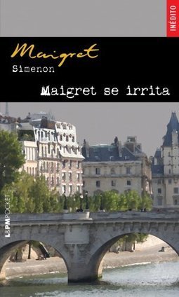 MAIGRET SE IRRITA
