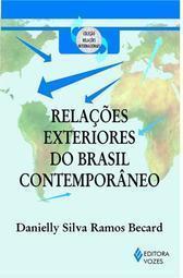As Relações Exteriores do Brasil Contemporâneo