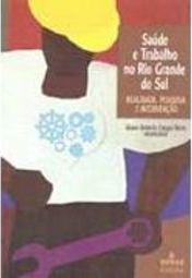 Saúde e Trabalho no Rio Grande do Sul