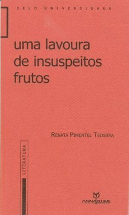 Lavoura de Insuspeitos Frutos, Uma