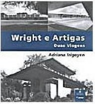 Wright e Artigas, Duas Viagens