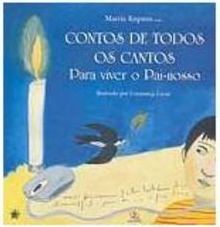 Contos de Todos os Cantos: para Viver o Pai-Nosso