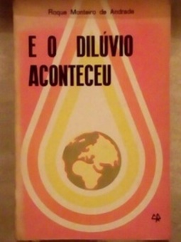 E O DILÚVIO ACONTECEU