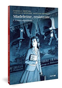 Madeleine, resistente: 1. A rosa engatilhada