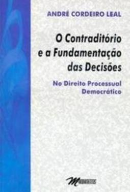 O Contraditorio E A FundamentaÇao Das Decisoes