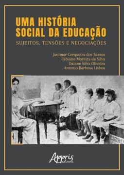 Uma história social da educação: sujeitos, tensões e negociações