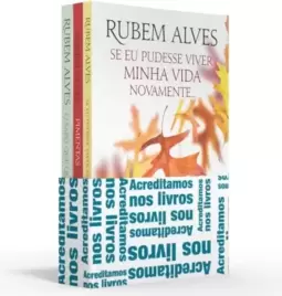 Coletânea Rubem Alves (kit 03) - Acreditamos nos livros