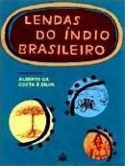 Lendas do Ã?ndio Brasileiro