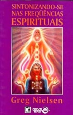 Sintonizando-se nas Frequências Espirituais