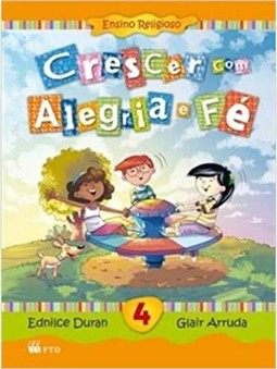 Crescer Com Alegria E Fe - Ensino Fundamental I - 4? Ano