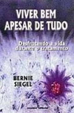 Viver Bem Apesar de Tudo: Desfrutando a Vida Durante o Tratamento