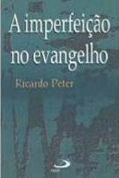 A Imperfeição no Evangelho