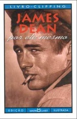 James Dean: Por Ele Mesmo