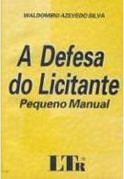 A Defesa do Licitante: Pequeno Manual