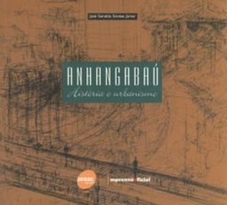 Anhangabaú: História e Urbanismo