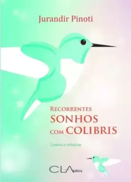 Recorrentes sonhos com colibris