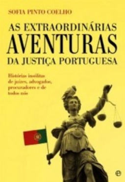 Extraordinárias Aventuras da Justiça Portuguesa