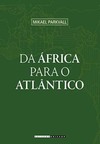 Da África para o Atlântico
