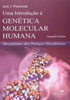 Uma introdução à genética molecular humana: Mecanismos das doenças hereditárias