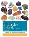A bíblia dos cristais: mais de 250 pedras recém-descobertas