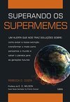 SUPERANDO OS SUPERMEMES