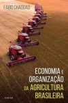 Economia e organização da agricultura brasileira