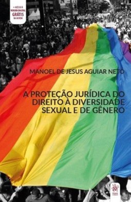A proteção jurídica do direito à diversidade sexual e de gênero