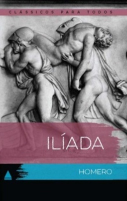 Ilíada (Clássicos Para Todos #19)