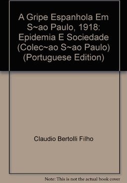 A Gripe Espanhola em São Paulo - 1918