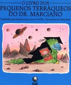 O Livro dos Pequenos Terráqueos do Dr. Marciano