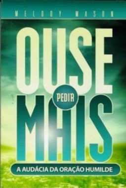 Ouse Pedir Mais